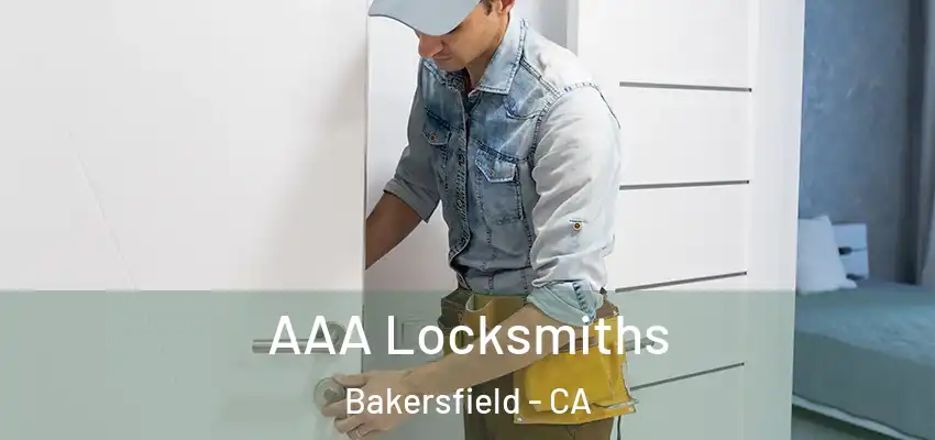  AAA Locksmiths Bakersfield - CA