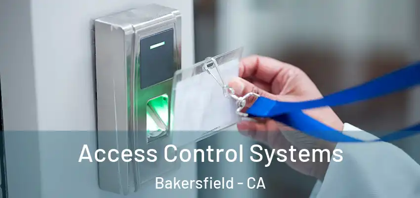  Access Control Systems Bakersfield - CA