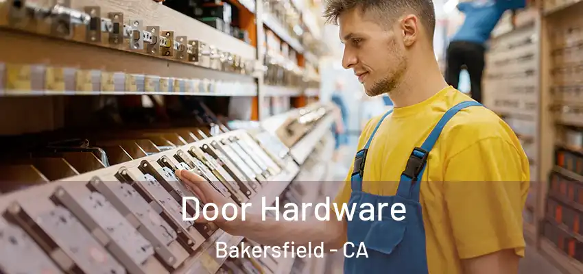 Door Hardware Bakersfield - CA