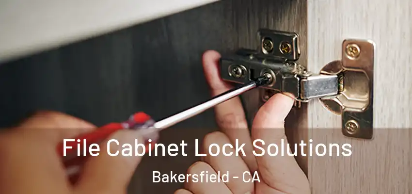 File Cabinet Lock Solutions Bakersfield - CA