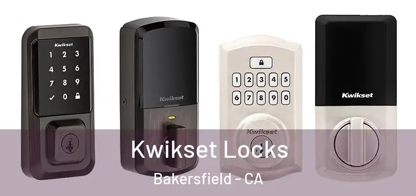  Kwikset Locks Bakersfield - CA