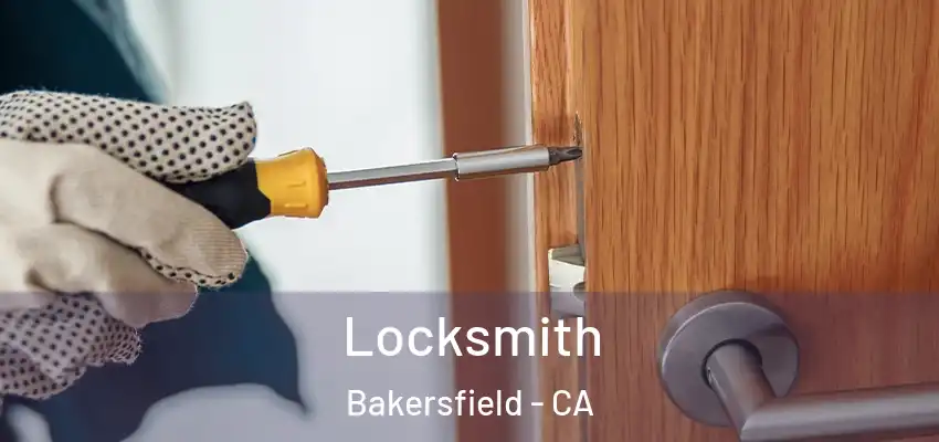 Locksmith Bakersfield - CA