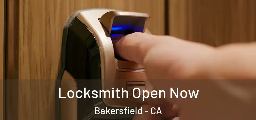  Locksmith Open Now Bakersfield - CA