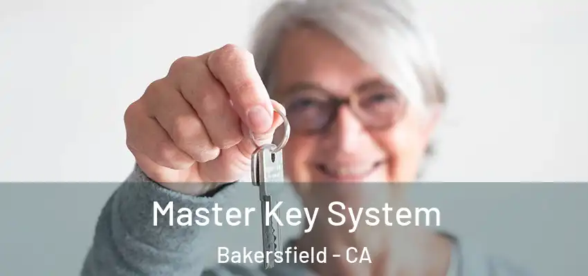  Master Key System Bakersfield - CA