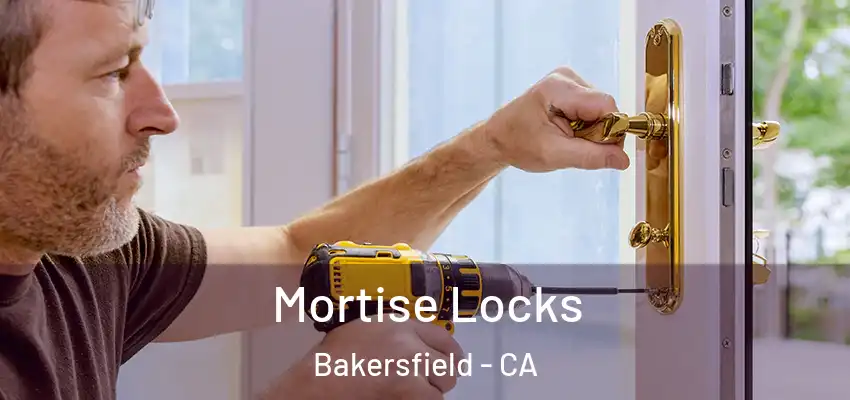  Mortise Locks Bakersfield - CA