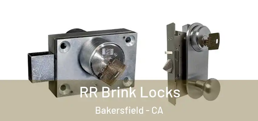 RR Brink Locks Bakersfield - CA