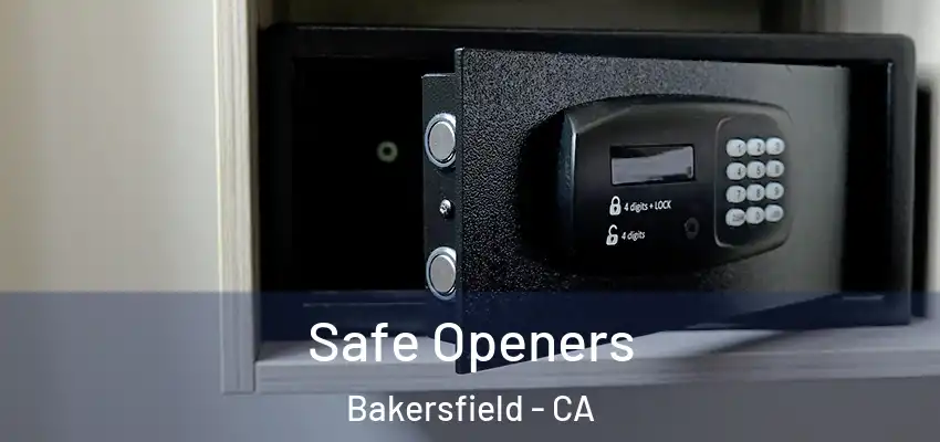  Safe Openers Bakersfield - CA