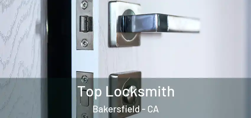  Top Locksmith Bakersfield - CA