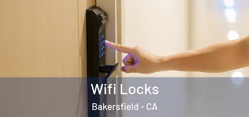 Wifi Locks Bakersfield - CA